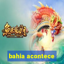 bahia acontece